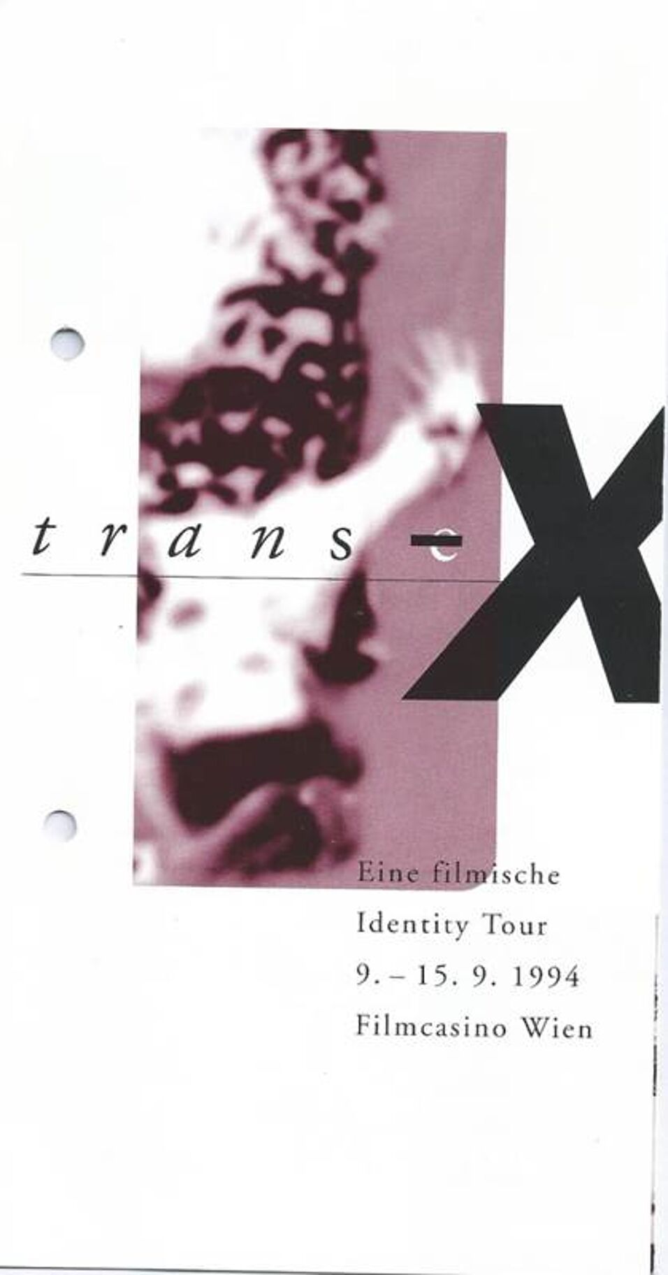 Verschwommenes Foto in rötlichen Tönen auf weißem Grund. Darüber groß: „trans-X: Eine filmische Identity Tour“. (Der Bindestrich in „trans-X“ streicht ein weißes „c“ oder „e“ durch.) Darunter, kleiner: „9.–15.9.1994, Filmcasino W